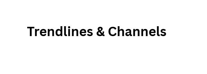 Trendlines & Channels