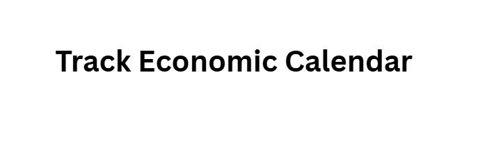 Track Economic Calendar