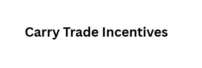 Carry Trade Incentives