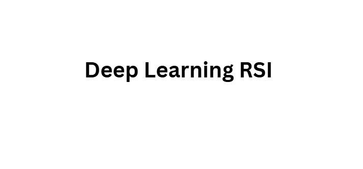 Deep Learning RSI
