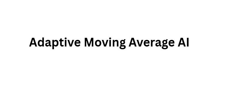 Adaptive Moving Average AI
