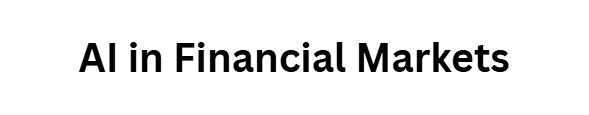 AI in Financial Markets