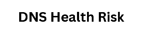 DNS Health Risk