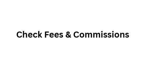 Check Fees & Commissions