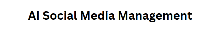 AI Social Media Management